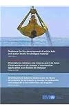 London Convention and Protocol : guidance for the development of action lists and action levels for dredged material = Convention et Protocole de Londres : orientations relatives à la mise au point de