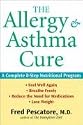 The Allergy and Asthma Cure: A Complete 8-Step Nutritional Program