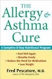 The Allergy and Asthma Cure: A Complete 8-Step Nutritional Program