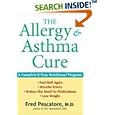 The Allergy and Asthma Cure: A Complete 8-Step Nutritional Program by Fred, M.D. Pescatore