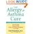 The Allergy and Asthma Cure: A Complete 8-Step Nutritional Program