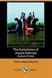 The Eurhythmics of Jaques-Dalcroze