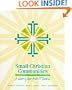 Small Christian Communities: A Vision of Hope for the 21st Century