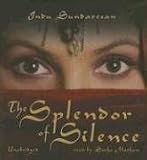 The Splendor of Silence: A Novel
