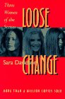 Loose Change: Three Women of the Sixties