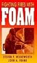 Fighting Fires with Foam (Industrial Health & Safety)