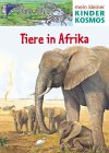 Produkt-Bild: Mein kleiner Kinder Kosmos, Tiere in Afrika