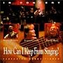 How Can I Keep from Singing