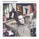 Addictions 2 by Robert Palmer