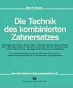 Die Technik des kombinierten Zahnersatzes