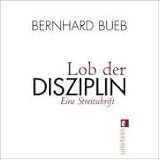 Lob der Disziplin: Eine Streitschrift