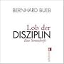 Lob der Disziplin: Eine Streitschrift