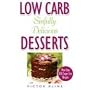 Low Carb Sinfully Delicious Desserts: More Than 100 Recipes for Cakes, Cookies, Ice Creams, and Other Mouthwatering Sweets