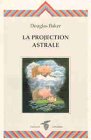 Revue Crisalide  / La Projection astrale