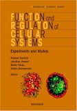 Function and Regulation of Cellular Systems: Experiments and Models (MATHEMATICS AND BIOSCIENCES IN INTERACTION)