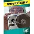 Computer Evidence (Forensic Crime Solvers)