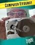 Computer Evidence (Forensic Crime Solvers)