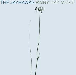 the Jayhawks - Save It for a Rainy Day Lyrics - Zortam Music