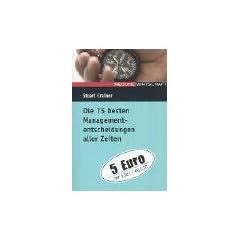 Die 75 besten Managemententscheidungen aller Zeiten. Sonderausgabe