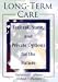 Long-Term Care: Federal, State, and Private Options for the Future (Haworth health & social policy)