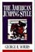 The American Jumping Style (Doubleday Equestrian Library)