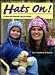 Hats On! by Charlene Schurch ISBN B000Q5KL26