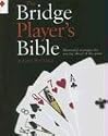 The Bridge Player's Bible: Illustrated Strategies for Staying Ahead of the Game