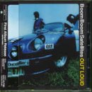Revue Boom Boom Satellites  / Out Loud