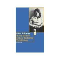 Ulrike Marie Meinhof und die deutschen Verh�ltnisse