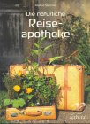 Die nat&uuml;rliche Reiseapotheke - Markus Sommer