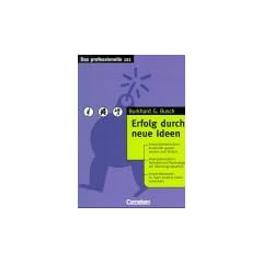 Das professionelle 1 x 1 - bisherige Fachbuchausgabe: Erfolg durch neue Ideen