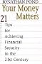 Your Money Matters: 21 Tips for Achieving Financial Security in the 21st Century