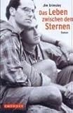 Das Leben zwischen den Sternen - Jim Grimsley