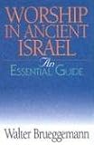 Worship In Ancient Israel: The Essential Guide (Essential Guide (Abingdon Press))