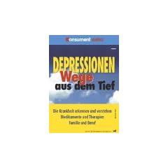 Depressionen: Wege aus der Tiefe