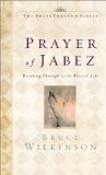 The Prayer of Jabez:  Breaking Through to the Blessed Life