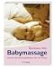 Babymassage: Sanfte Streicheleinheiten f&uuml;r ihr Baby
