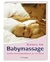 Babymassage: Sanfte Streicheleinheiten f�r ihr Baby