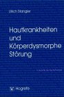Hautkrankheiten und Körperdysmorphe Störung