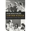 Lob der Schule: Sieben Perspektiven f�r Sch�ler, Lehrer und Eltern