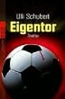 Eigentor: Thriller