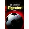Eigentor: Thriller Eigentor: Thriller