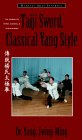 Taiji Sword, Classical Yang Style by YMAA Publication Center