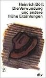 Die Verwundung und andere fr�he Erz�hlungen