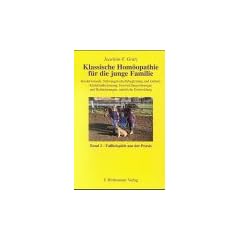Klassische Hom�opathie f�r die junge Familie, Bd.2, Fallbeispiele aus der Praxis