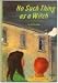 No Such Thing as a Witch (Paperback)