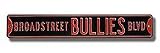 Steel Street Sign: BROADSTREET BULLIES BLVD