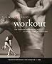 New York City Ballet Workout: Fifty Stretches And Exercises Anyone Can Do For A Strong, Graceful, And Sculpted Body