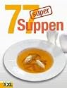 77 super Suppen