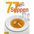 77 super Suppen